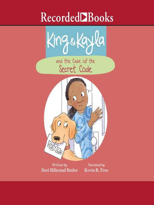 Title details for King & Kayla and the Case of the Secret Code by Dori Hillestad Butler - Available
